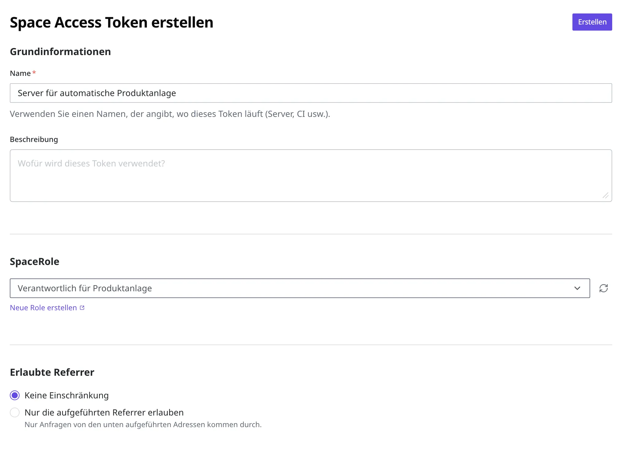 Bildschirm Space Access Token erstellen. Im Feld Name ist "Server für automatische Produktanlage" eingegeben, unter SpaceRole ist "Verantwortlich für Produktanlage" ausgewählt, Erlaubte Referrer steht auf "Keine Einschränkung", und oben rechts befindet sich die Schaltfläche Erstellen