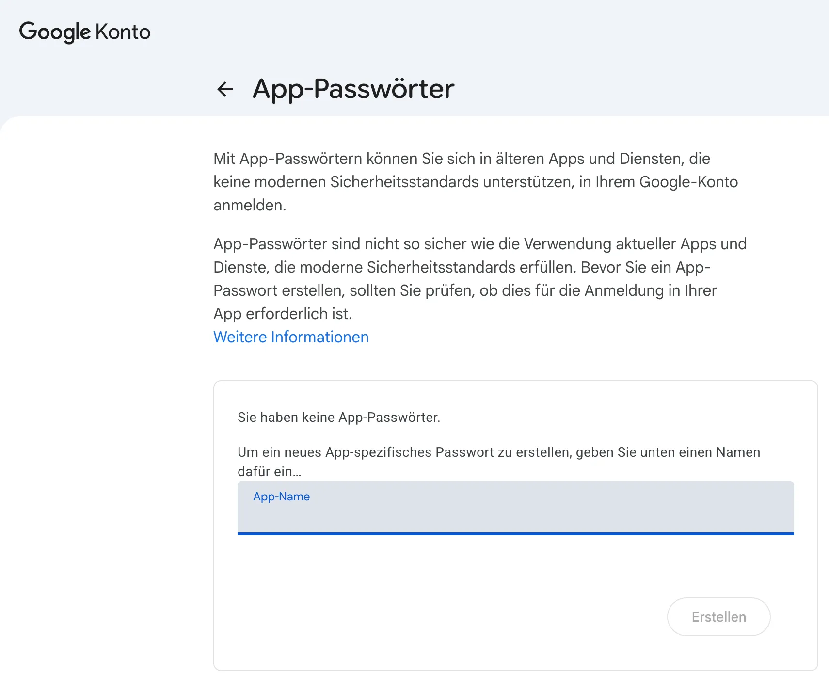 Der Google-Bildschirm für App-Passwörter im Zustand vor dem Ausstellen. Zu sehen ist der Hinweis „Sie haben keine App-Passwörter.“, darunter das Eingabefeld App-Name und die deaktivierte Schaltfläche Erstellen