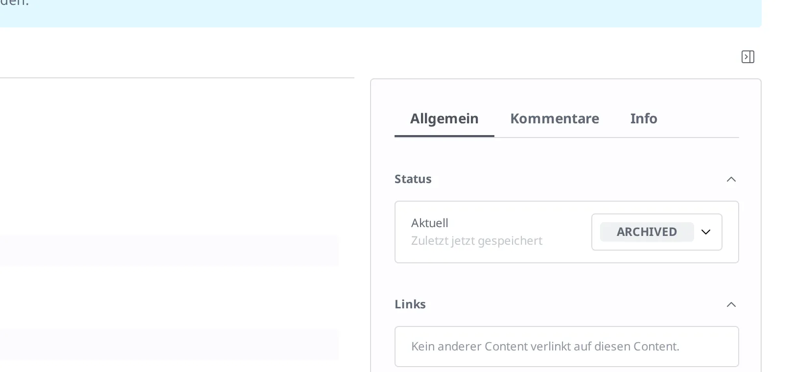 Detailbildschirm des Content nach dem Archivieren, rechts der Bereich Status. Das Status-Badge ist auf Archived gewechselt