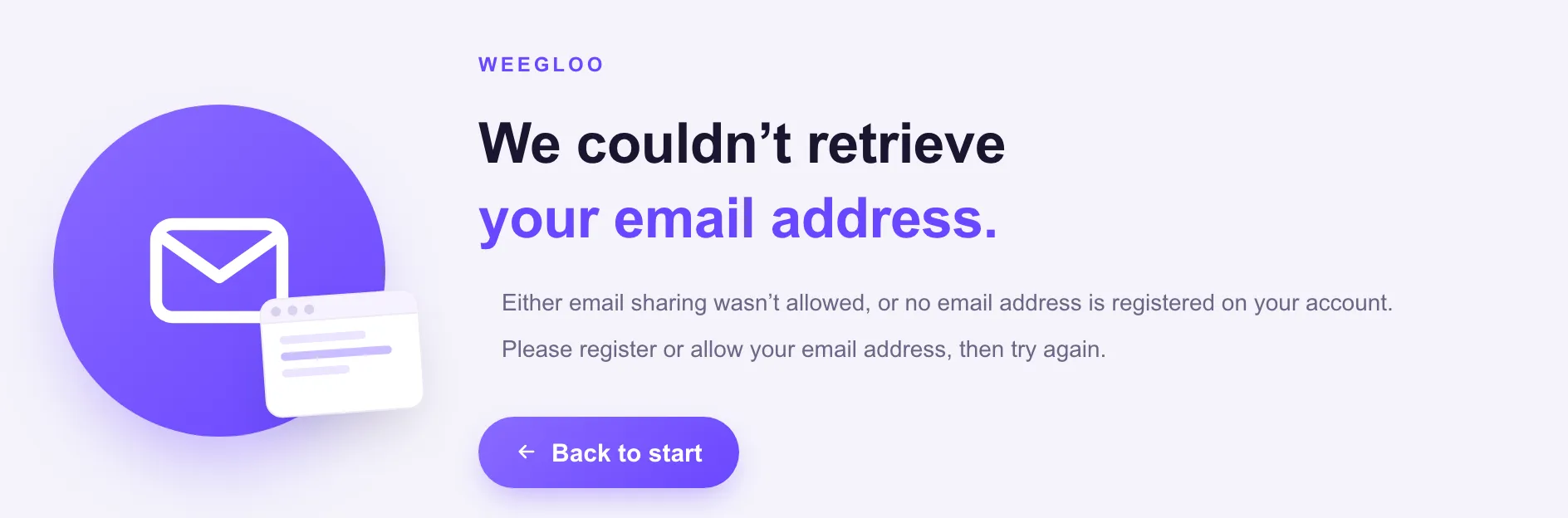The WEEGLOO notice screen saying the email could not be retrieved. It explains the reason and carries a Back to start button