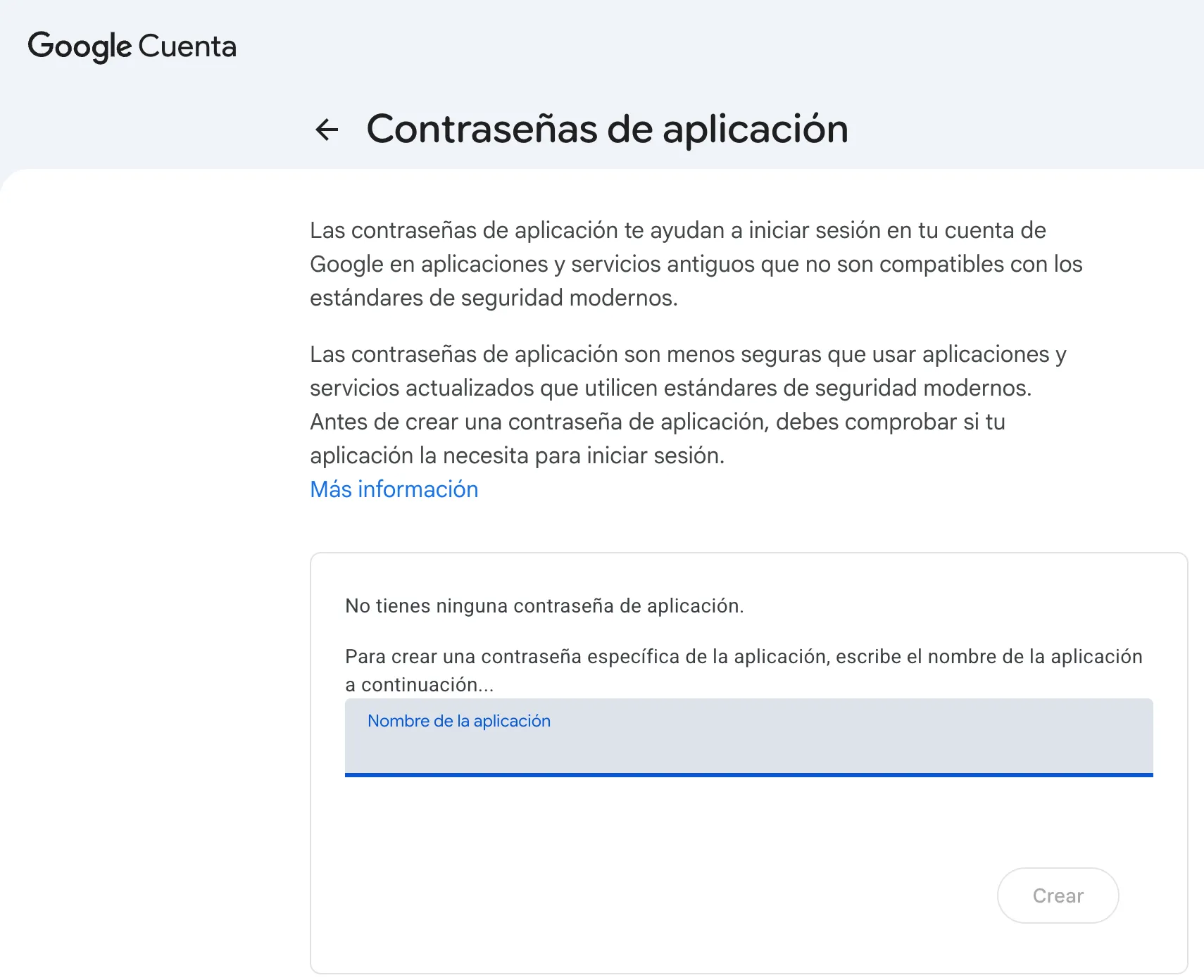 Estado previo a la emisión en la pantalla de contraseñas de aplicación de Google. Se ve el aviso «No tienes ninguna contraseña de aplicación.» y, debajo, el campo para el nombre de la aplicación y el botón de crear desactivado