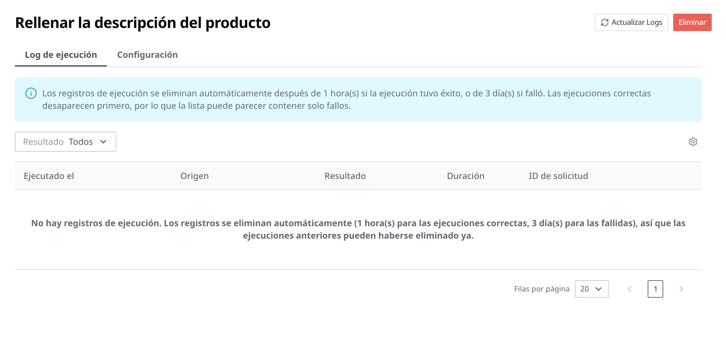 Pantalla de la pestaña Log de ejecución del detalle del Script Rellenar la descripción del producto. Aparecen el aviso del periodo de conservación y el filtro de resultado, con las columnas Ejecutado el, Origen, Resultado, Duración e ID de solicitud, y la lista está vacía porque no queda ningún registro