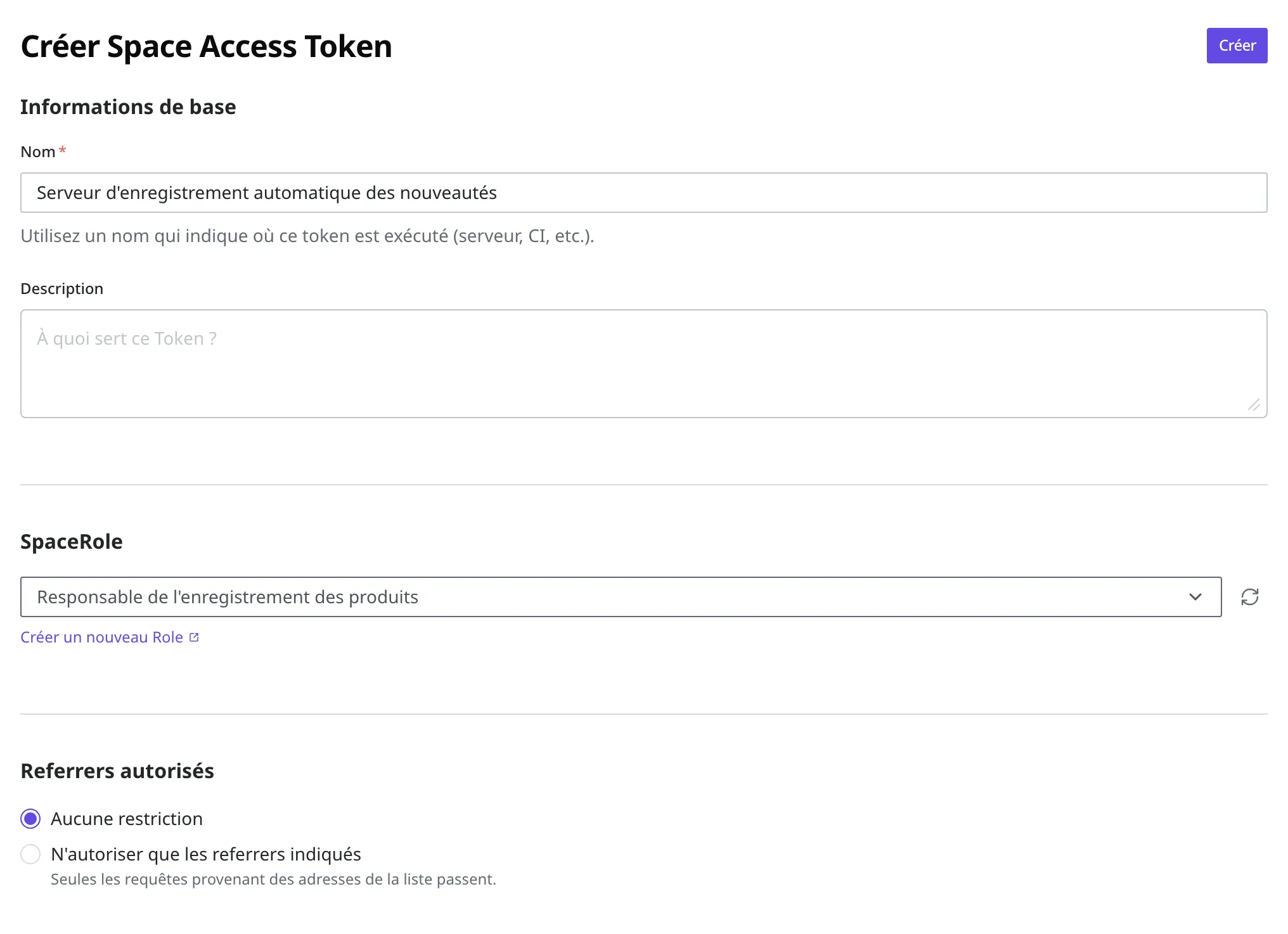 Écran de création du Space Access Token. Le champ Nom contient « Serveur d'enregistrement automatique des nouveautés », le SpaceRole sélectionné est « Responsable de l'enregistrement des produits », les Referrers autorisés sont sur « Aucune restriction » et le bouton Créer se trouve en haut à droite