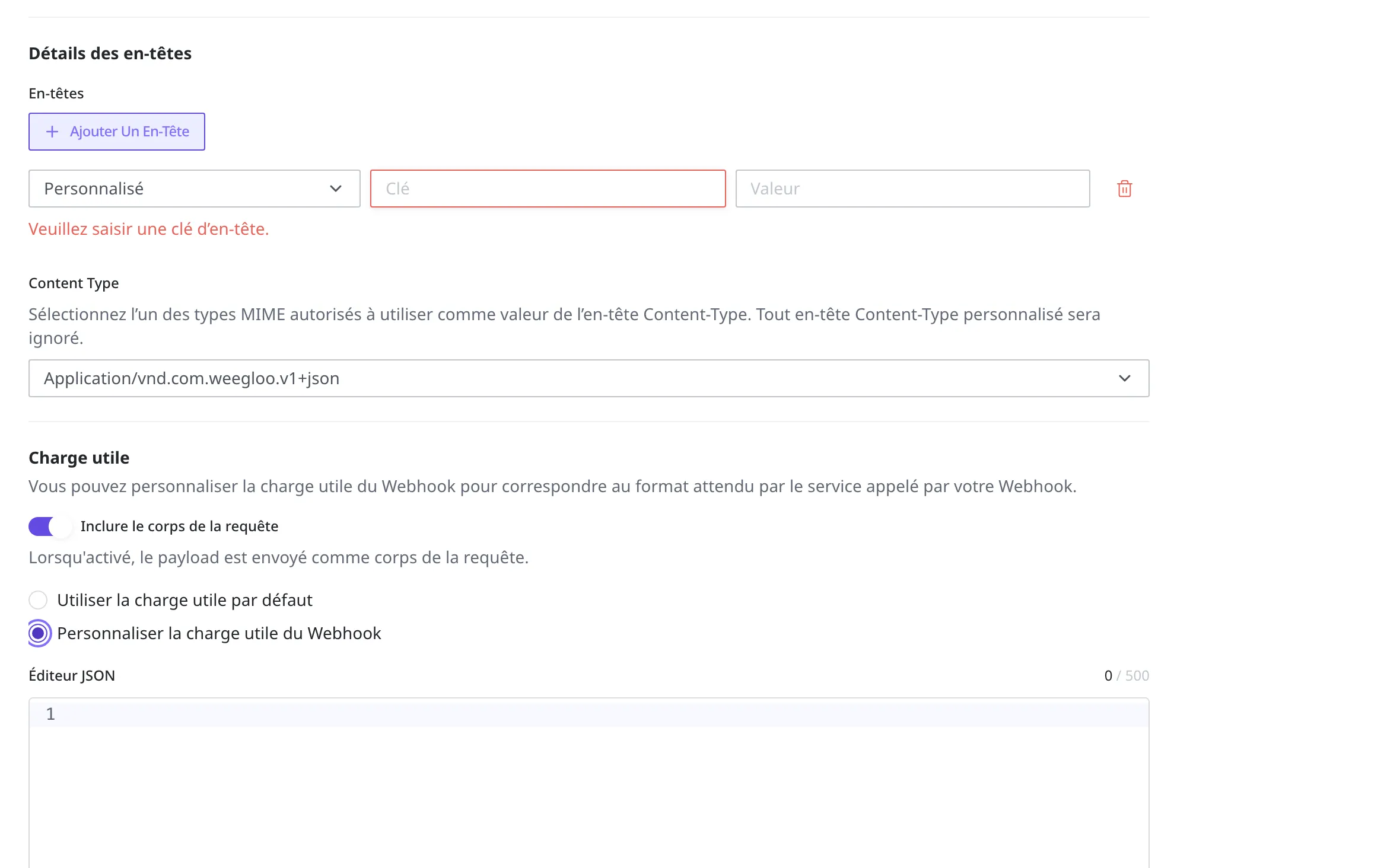 Zone en-tête et charge utile de l'écran de création d'un Webhook. L'inclusion du corps de la requête est activée et l'option Personnaliser la charge utile du Webhook est choisie ; dans l'éditeur JSON en dessous, on inscrit la forme à envoyer