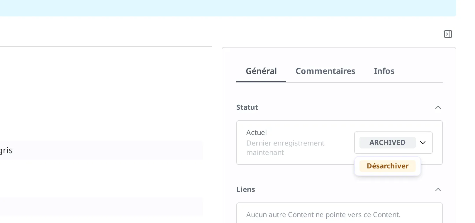 Liste déroulante qui se déploie lorsqu'on clique sur le badge de statut Archived. L'entrée Désarchiver est visible