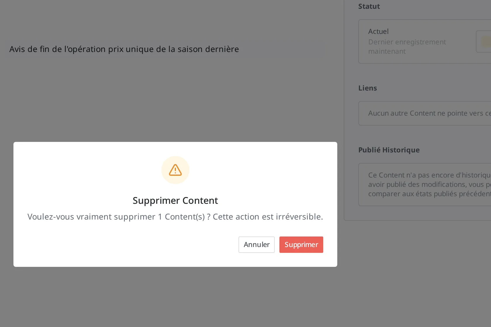 Boîte de dialogue de confirmation de suppression d'un Content. On y voit un message demandant de confirmer la suppression du Content sélectionné en précisant que l'action est irréversible, ainsi que les boutons Annuler et Supprimer
