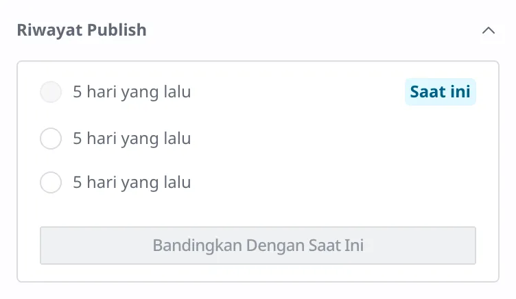 Riwayat Publish pada bilah samping kanan. Versi-versi yang sudah dipublikasikan terlihat sebagai daftar, dan Anda dapat memilih sebuah versi untuk membandingkannya dengan isi saat ini