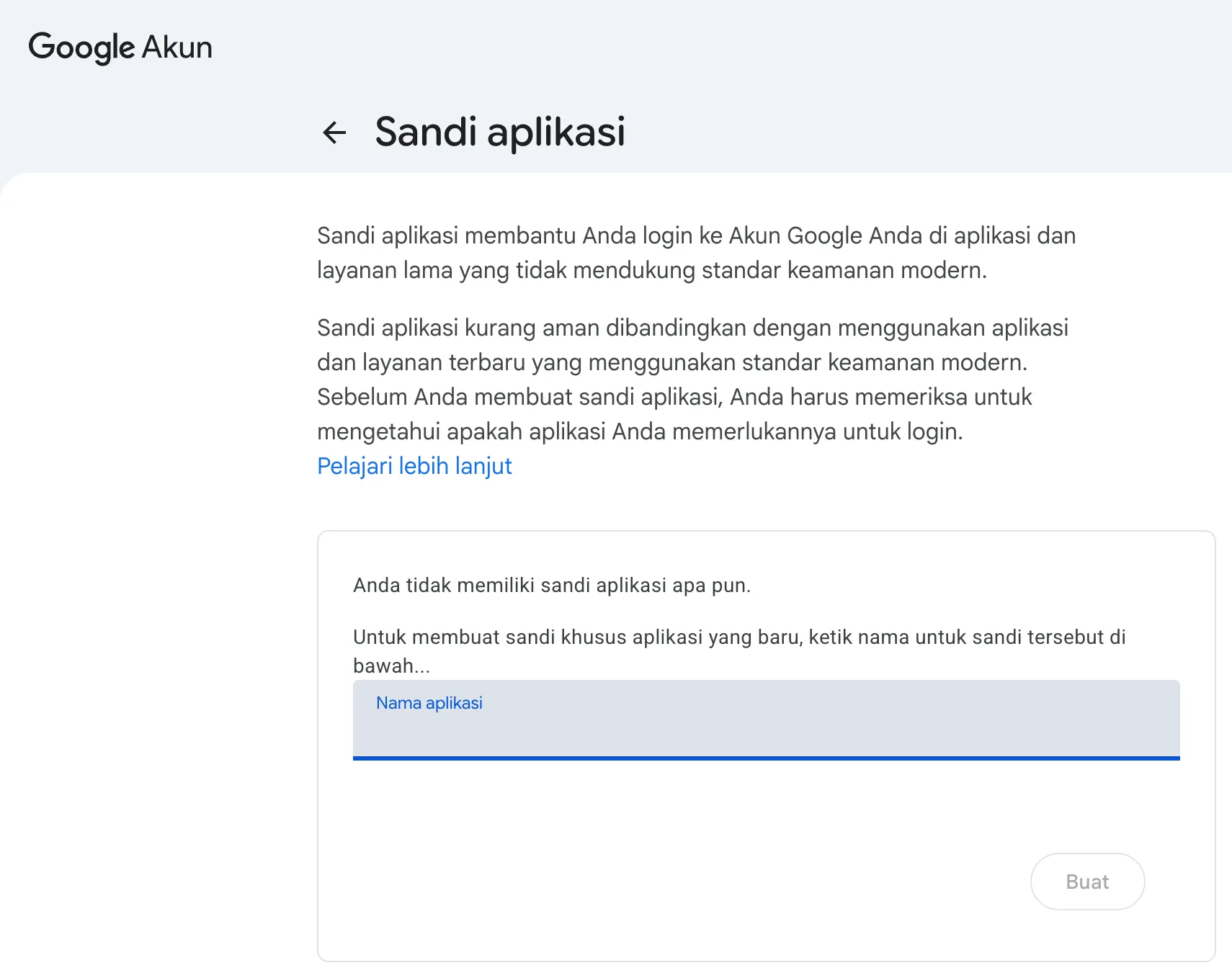 Layar kata sandi aplikasi Google dalam kondisi sebelum penerbitan. Terlihat pemberitahuan "Anda tidak memiliki sandi aplikasi apa pun." dan di bawahnya kolom input nama aplikasi serta tombol buat yang tidak aktif