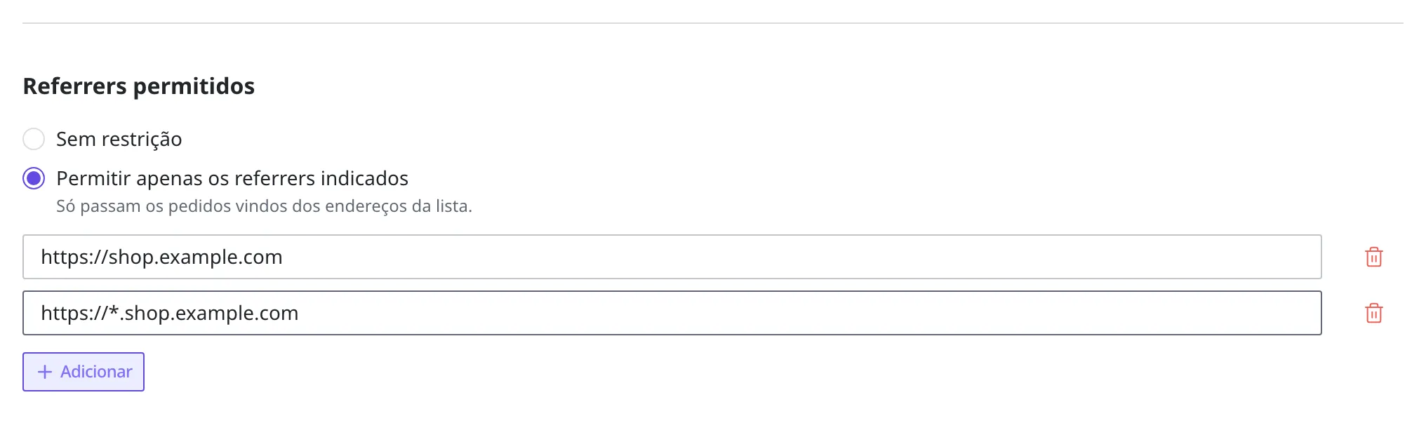 Parte dos Referrers permitidos na tela de criação de Delivery Access Token. "Permitir apenas os referrers indicados" está selecionado, os dois campos abaixo estão preenchidos com "https://shop.example.com" e "https://*.shop.example.com", cada campo tem um ícone de apagar à direita e abaixo deles fica o botão Adicionar