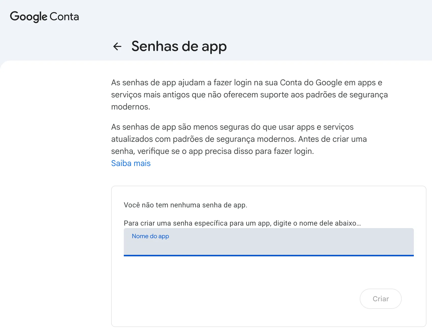Tela de senhas de app do Google antes de qualquer emissão. Aparece o aviso "Você não tem nenhuma senha de app." e, abaixo dele, o campo para digitar o nome do app e o botão de criar desativado