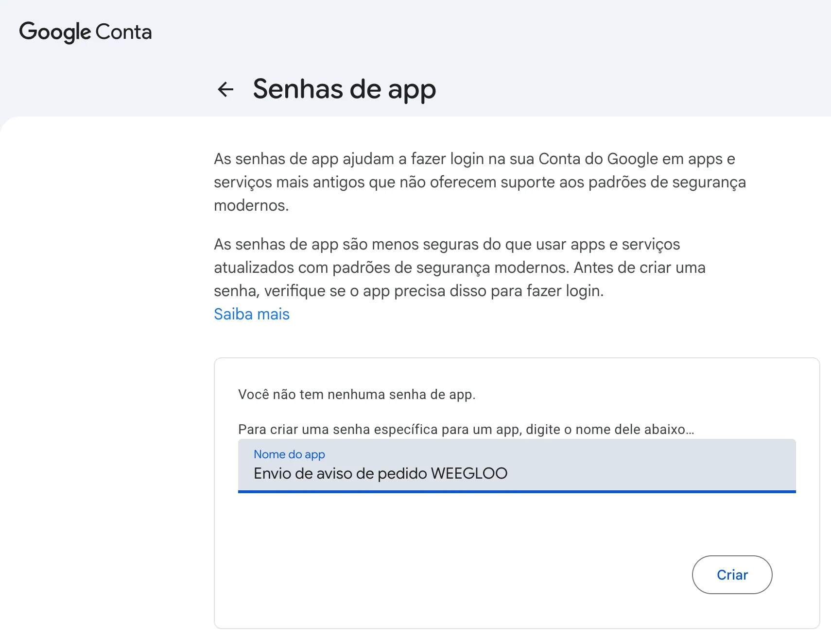 Campo do nome do app com Envio de aviso de pedido WEEGLOO digitado. O botão de criar logo abaixo está ativado