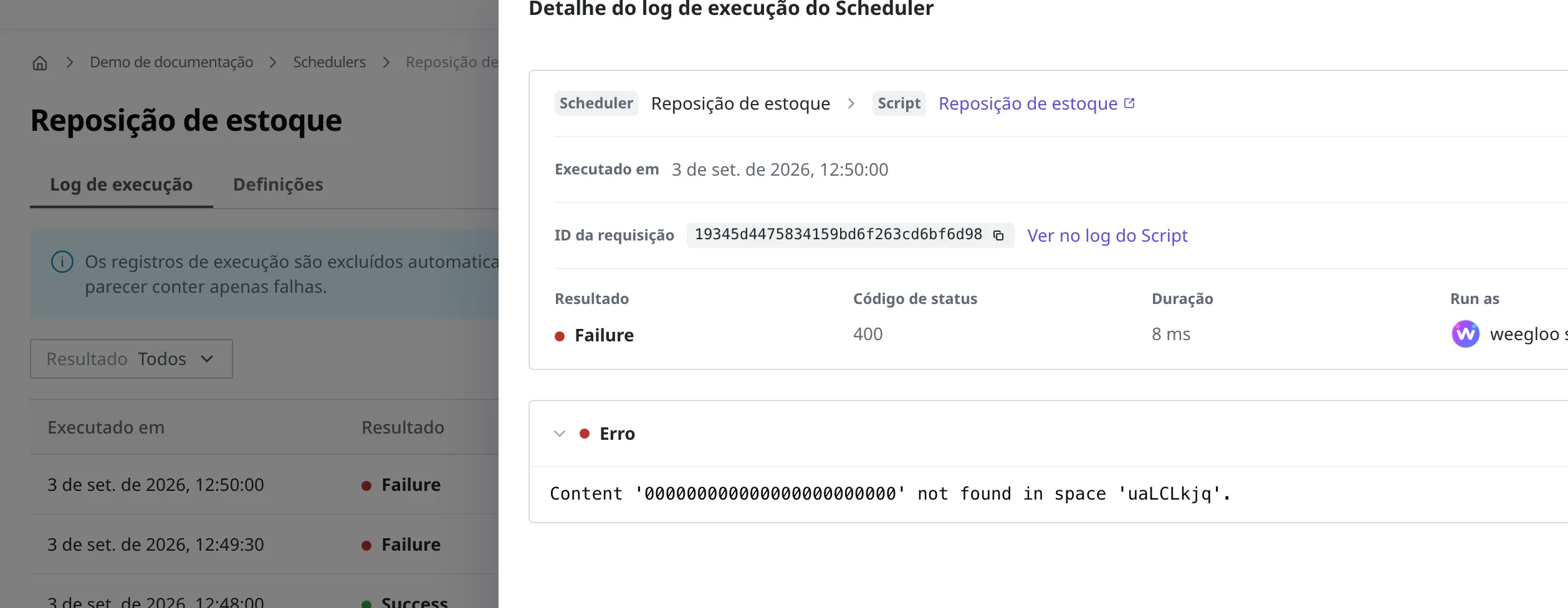 Tela de detalhe do log de execução do Scheduler (execução com falha). Aparência com Executado em e ID da requisição, junto com o Resultado Failure, o código de status, a duração e o Run as, e o motivo da falha visível na área de erro