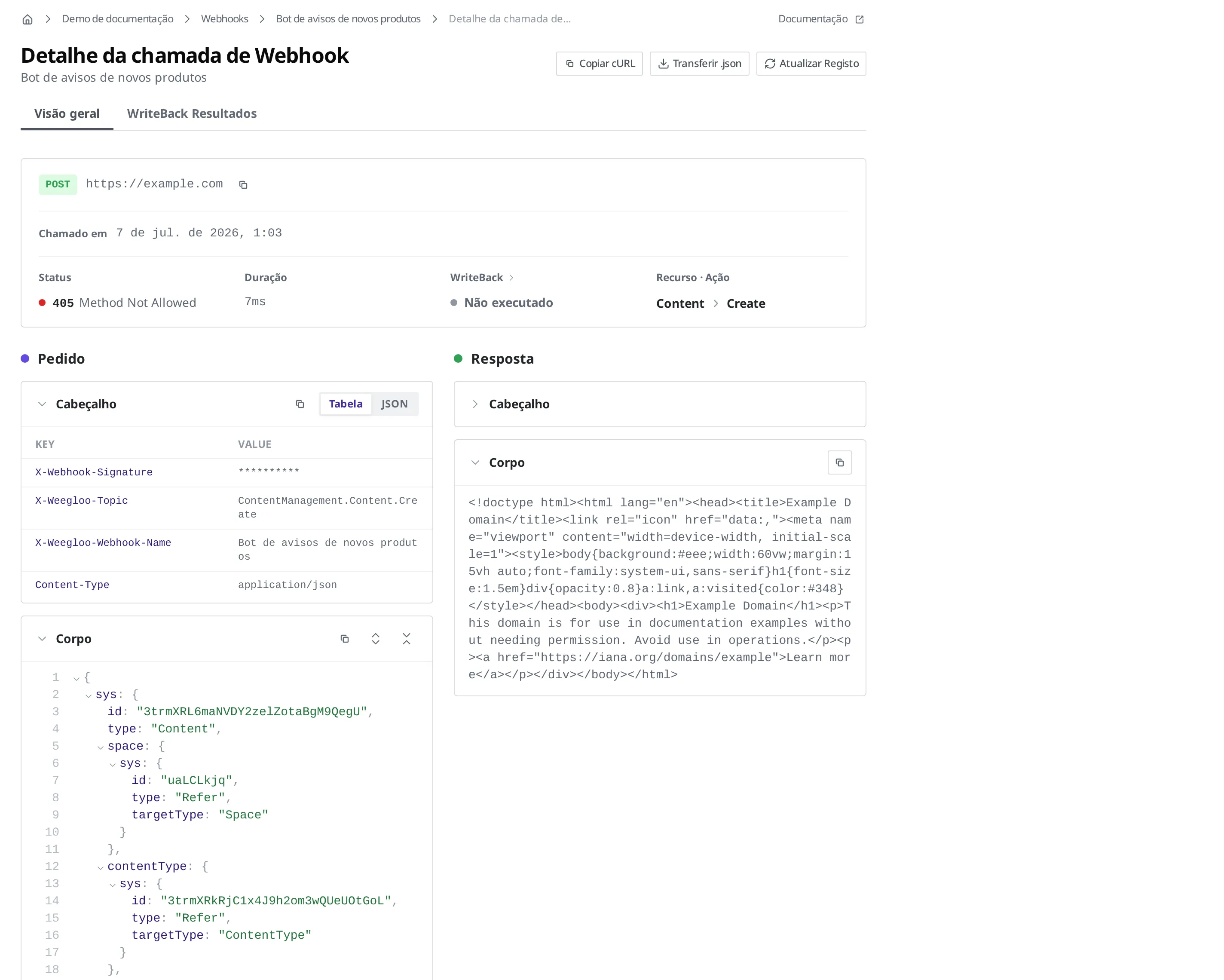 Detalhe da chamada de Webhook. Aparecem juntos o resumo de uma chamada com falha, Pedido e Resposta, e o valor secreto no cabeçalho da requisição está oculto por asteriscos