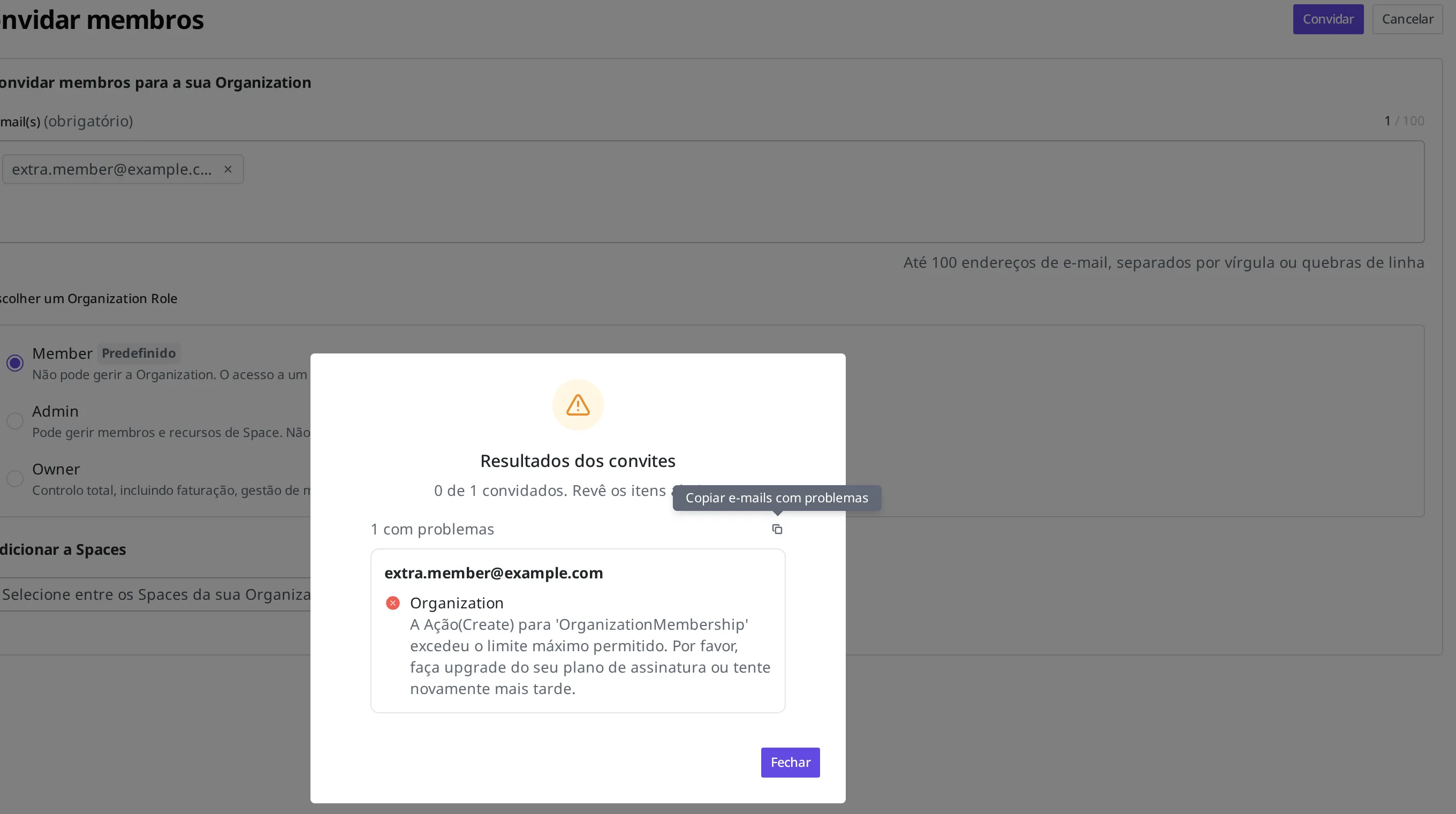 Caixa de diálogo Resultados dos convites de um convite de membro que falhou por atingir o limite da organização. Aparecem "0 de 1 convidados", o e-mail que apresentou o problema e, abaixo dele, o texto de aviso de limite excedido
